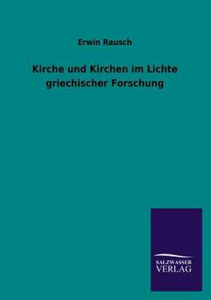 Kirche Und Kirchen Im Lichte Griechischer Forschung: La Nueva Cultura del Reciclaje de Erwin Rausch