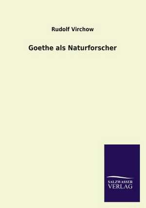 Goethe ALS Naturforscher: La Nueva Cultura del Reciclaje de Rudolf Virchow