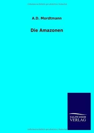 Die Amazonen de A. D. Mordtmann