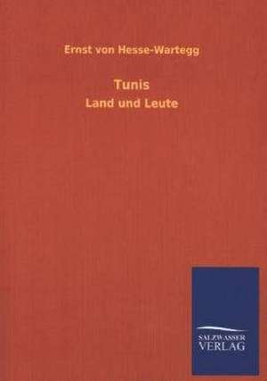 Tunis de Ernst von Hesse-Wartegg