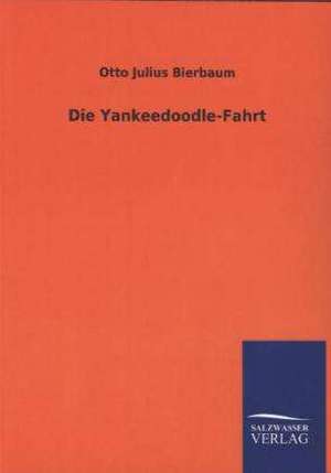 Die Yankeedoodle-Fahrt de Otto Julius Bierbaum