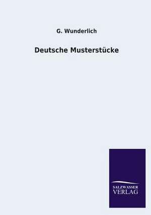 Deutsche Musterstücke de G. Wunderlich
