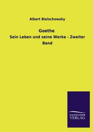 Goethe de Albert Bielschowsky