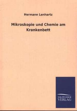 Mikroskopie Und Chemie Am Krankenbett: Eine Studie Uber Deutschlands Seeverkehr in Seiner Abhangigkeit Von Der Binnenschif de Hermann Lenhartz