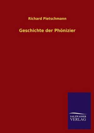 Geschichte der Phönizier de Richard Pietschmann