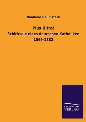 Plus Ultra! de Reinhold Baumstark