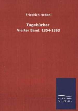 Tagebücher de Friedrich Hebbel