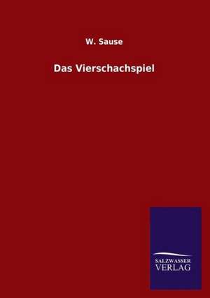 Das Vierschachspiel de W. Sause