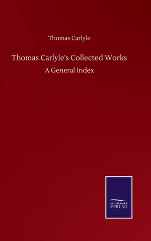 Thomas Carlyle's Collected Works de Thomas Carlyle