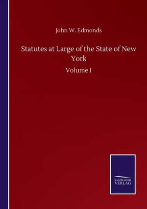 Statutes at Large of the State of New York de John W. Edmonds