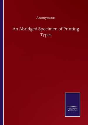 An Abridged Specimen of Printing Types de Anonymous