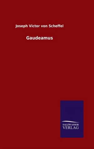 Gaudeamus de Joseph Victor von Scheffel