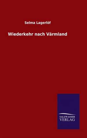 Wiederkehr Nach Varmland: Magdeburg de Selma Lagerlöf