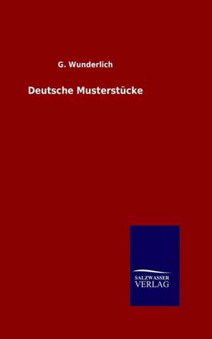 Deutsche Musterstücke de G. Wunderlich