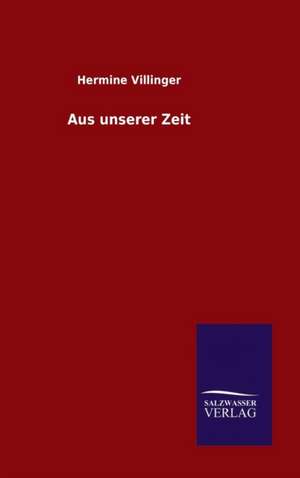 Aus Unserer Zeit: Magdeburg de Hermine Villinger