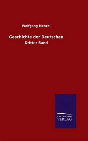Geschichte Der Deutschen: Magdeburg de Wolfgang Menzel
