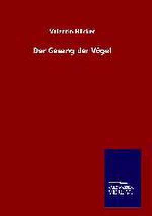 Der Gesang Der Vogel: Tiere Der Fremde de Valentin Häcker