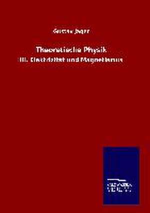 Theoretische Physik de Gustav Jäger