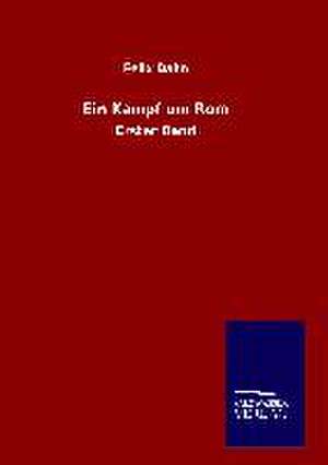 Ein Kampf Um ROM: Tiere Der Fremde de Felix Dahn