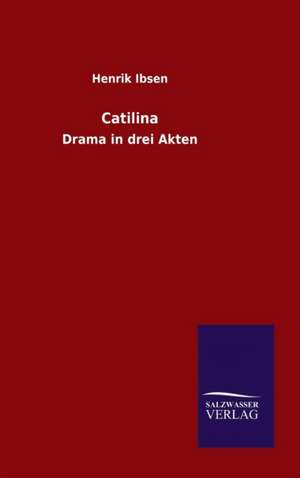 Catilina de Henrik Ibsen