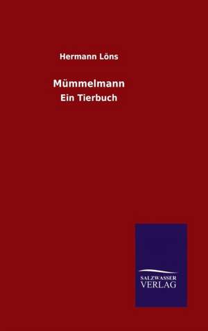 Mummelmann: Die Bruder Vom Deutschen Hause / Marcus Konig de Hermann Löns