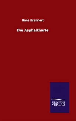 Die Asphaltharfe de Hans Brennert