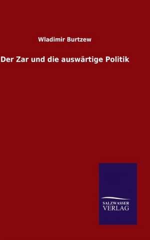 Der Zar Und Die Auswartige Politik