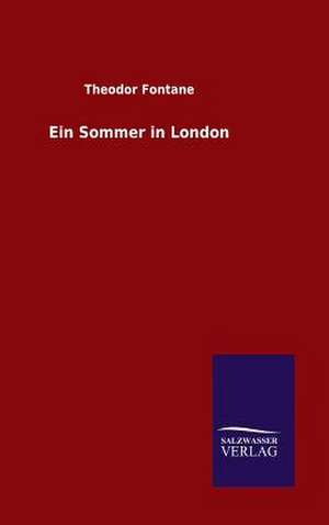 Ein Sommer in London de Theodor Fontane