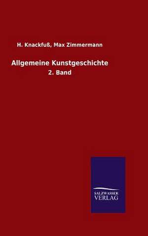 Allgemeine Kunstgeschichte de Max Knackfuß, H. Zimmermann