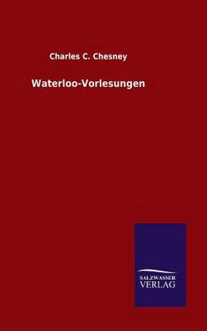 Waterloo-Vorlesungen de Charles C. Chesney