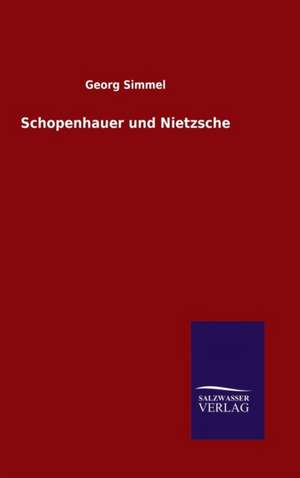 Schopenhauer Und Nietzsche