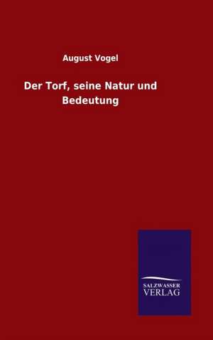 Der Torf, Seine Natur Und Bedeutung