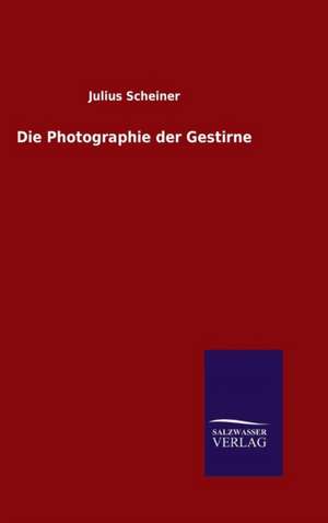 Die Photographie Der Gestirne