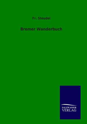 Bremer Wanderbuch de Fr. Steudel