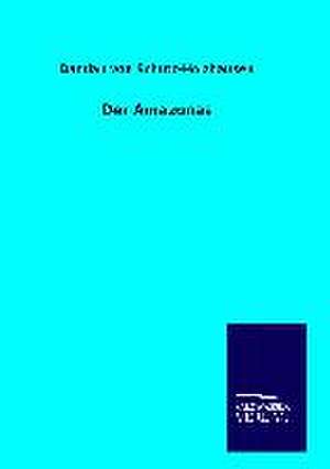 Der Amazonas de Damian von Schütz-Holzhausen