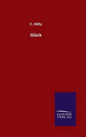 Gluck: Drei Vortrage de C. Hilty
