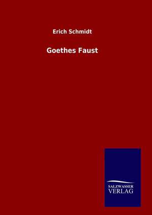 Goethes Faust de Erich Schmidt