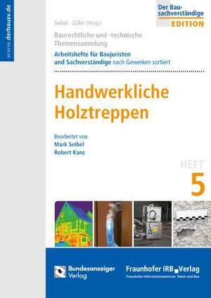 Baurechtliche und -technische Themensammlung - Heft 5: Handwerkliche Holztreppen de Matthias Zöller