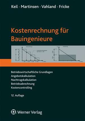 Kostenrechnung für Bauingenieure de Wolfram Keil