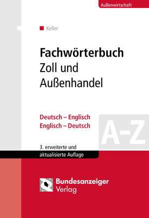 Fachwörterbuch Zoll und Außenhandel de Klaus Keller