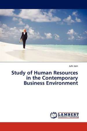 Study of Human Resources in the Contemporary Business Environment de Jain Juhi