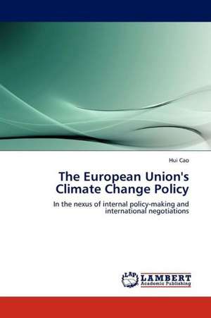 The European Union's Climate Change Policy de Cao Hui