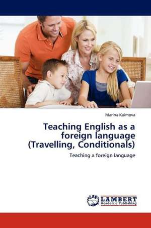 Teaching English as a foreign language (Travelling, Conditionals) de Kuimova Marina