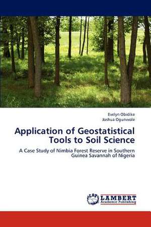 Application of Geostatistical Tools to Soil Science de Evelyn Obidike