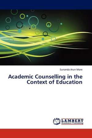 Academic Counselling in the Context of Education de More Sunanda Arun