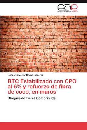 Btc Estabilizado Con CPO Al 6% y Refuerzo de Fibra de Coco, En Muros