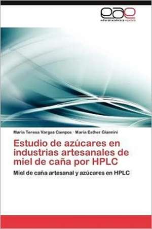 Estudio de Azucares En Industrias Artesanales de Miel de Cana Por HPLC