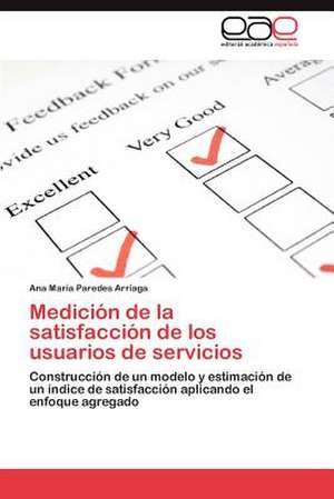 Medicion de La Satisfaccion de Los Usuarios de Servicios