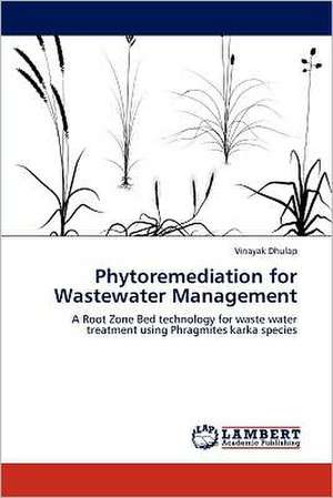 Phytoremediation for Wastewater Management de Vinayak Dhulap