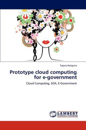 Prototype cloud computing for e-government de Taqwa Hariguna